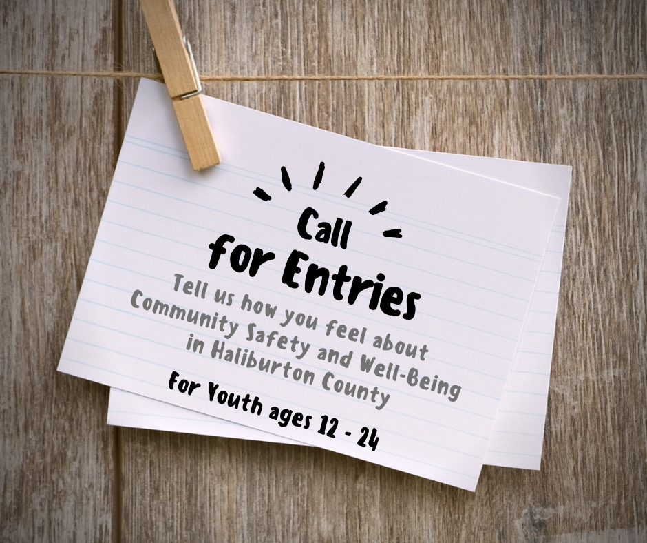 Text on a card reads: Call for Entries. Tell us how you feel about Community Safety and Well-Being in Haliburton County. For Youth ages 12 to 24.